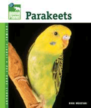 Parakeets Animal Planet� Pet Care Library