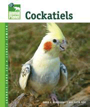 Cockatiels Animal Planet� Pet Care Library